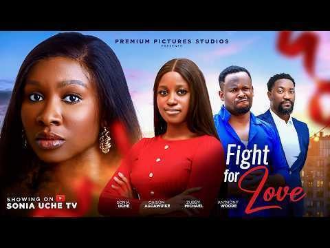 A Fight For Love - Nigerian Movie