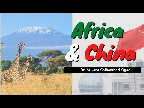 Dr. Arikana Chihombori-Quao on Africa & China
