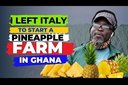 I left ITALY to become a PINEAPPLE FARMER in GHANA