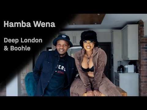 Deep London & Boohle - Hamba Wena (Official music Video)