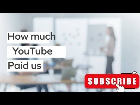 You Won't Believe How Much YouTube Has Paid Our Channel Since Monetized Last September Till May 2023