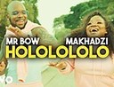 Mr. Bow - Hololololo (Official Music Video) ft. Makhadzi