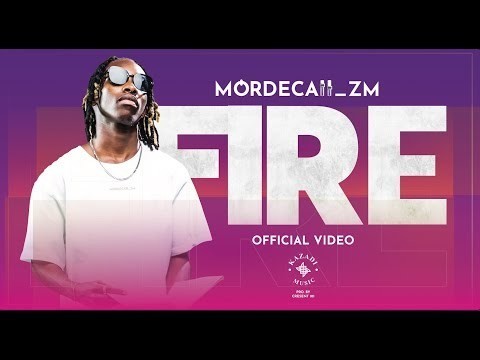 Mordecaii zm - Fire (Official Music video)
