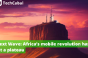 Africa’s mobile revolution has hit a plateau
