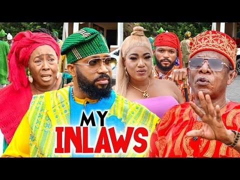 My In-laws 1 - 2023 Nigeria Movie