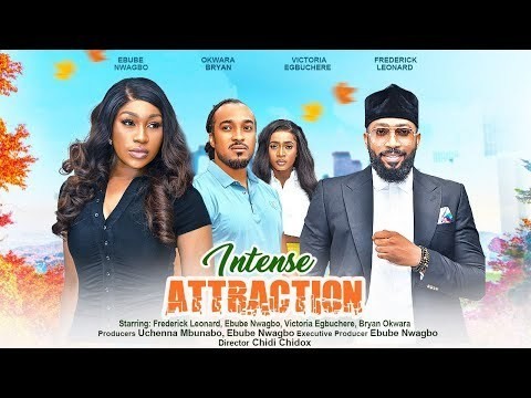Intense Attraction - 2023 Nigerian Movie