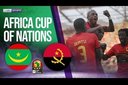 Mauritania vs Angola - AFCON 2023 Highlights