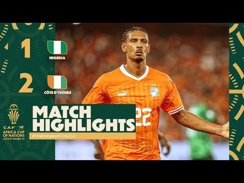 Ivory Coast vs. Nigeria - 02/11/2024 | AFCON 2023 Highlights
