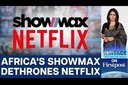 South Africa-based Showmax Fighting off Netflix in Africa