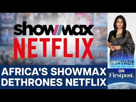 South Africa-based Showmax Fighting off Netflix in Africa