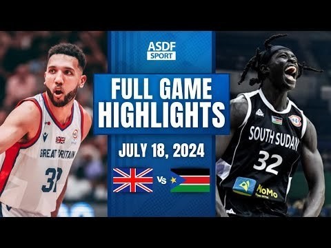 Great Britain vs. South Sudan - Full Game Highlights - July18, 2024