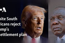 Afrikaner groups in South Africa decline Trump’s resettlement plan